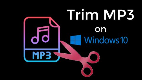 Trim MP3 on Windows 10 (No Quality Loss)