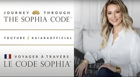 KAIA RA | Chapter 2 | Journey Through the Sophia Code | Voyager à travers Le Code Sophia