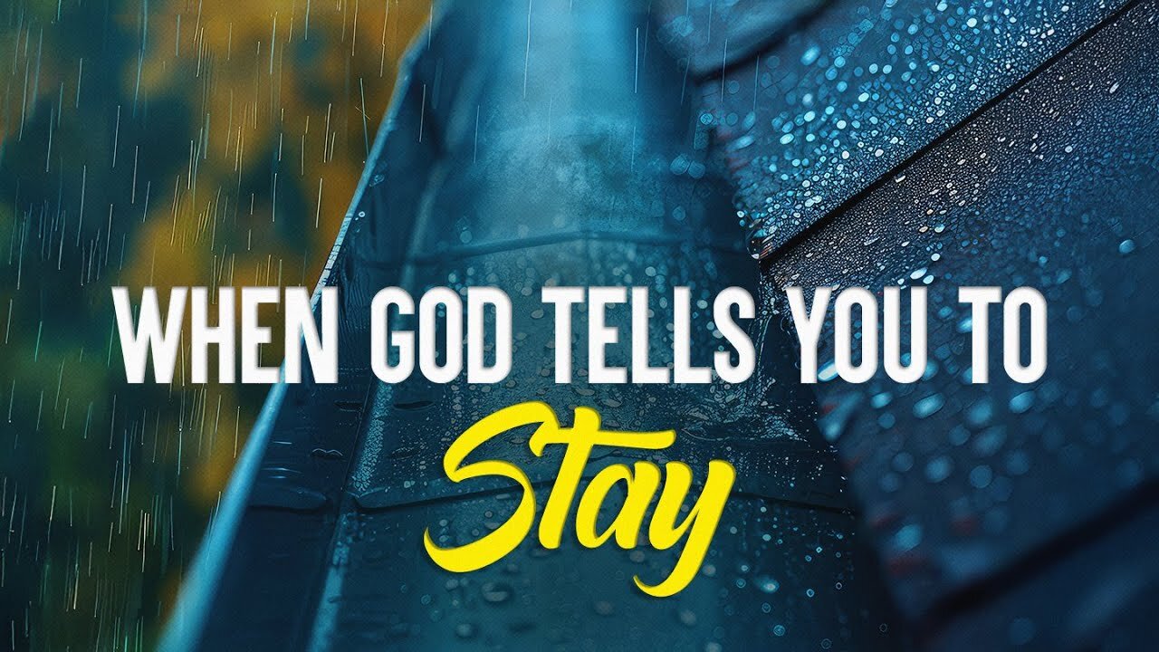 When God Tells You to Stay