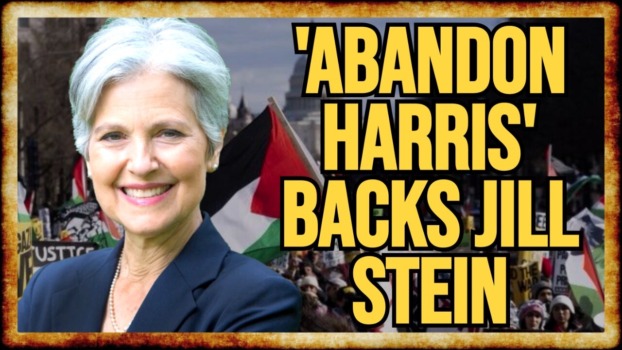 'Abandon Harris' Movement ENDORSES Jill Stein For President