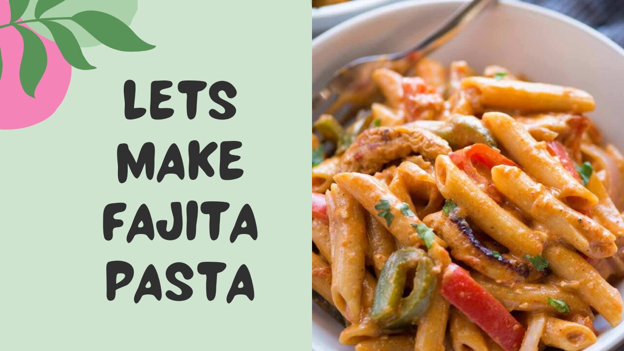 Chicken fajita pasta