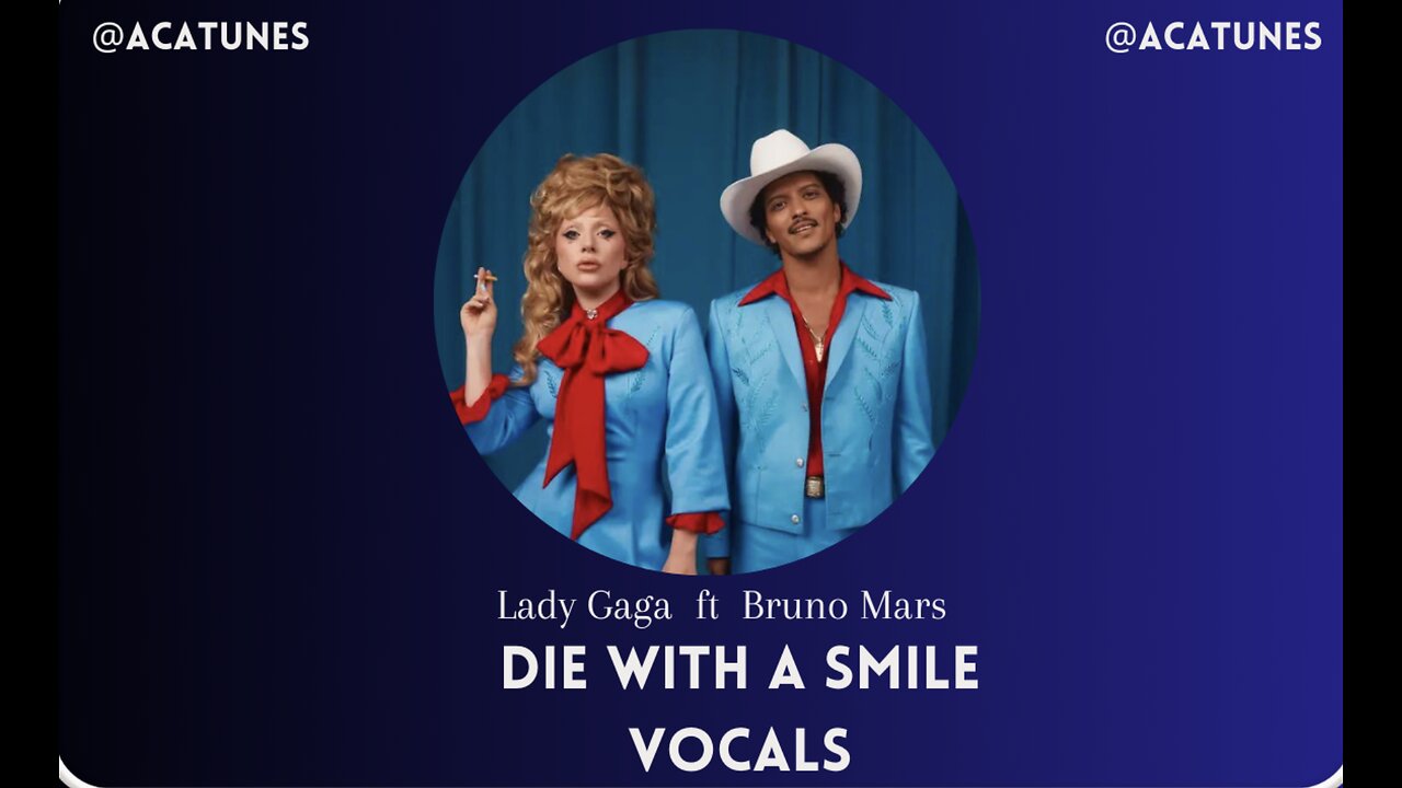 VOCAL MUSIC Bruno Mars, Lady Gaga - DIE WITH A SMILE Vocals