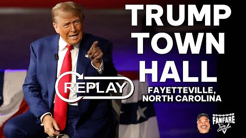 WATCH FULL REPLAY: Trump Town Hall From Fayetteville, North Carolina