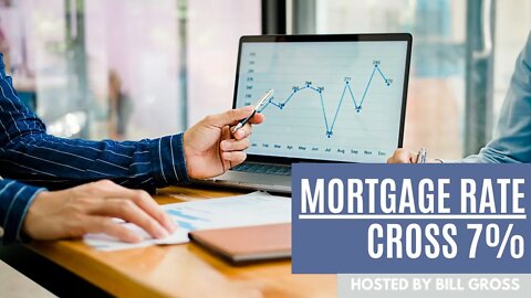 Mortgage Rates Cross Over 7%