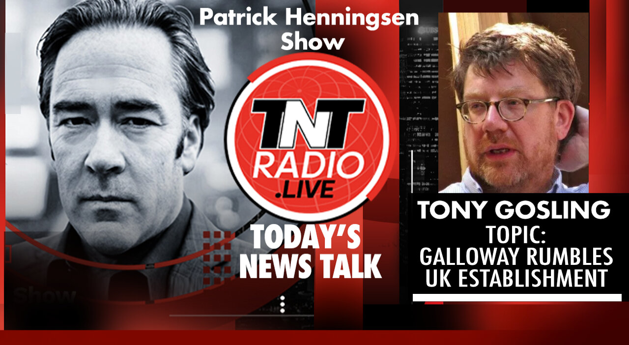 INTERVIEW: Tony Gosling - ‘Galloway Rumbles UK Establishment’