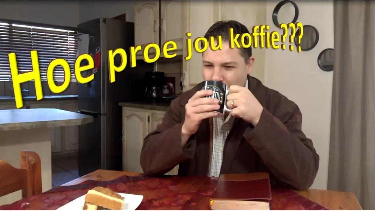 Hoe proe jou koffie?