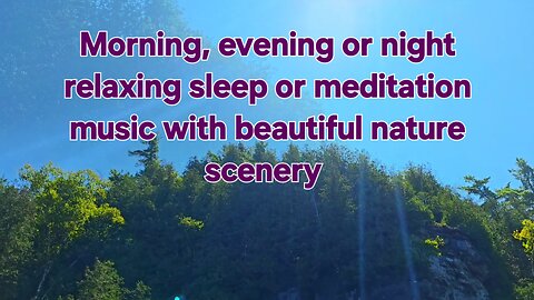 Relax or fall asleep with beautiful calm music and nature