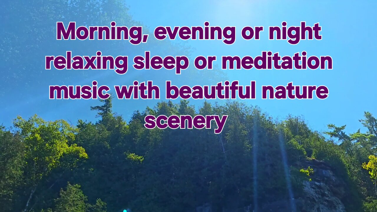 Relax or fall asleep with beautiful calm music and nature