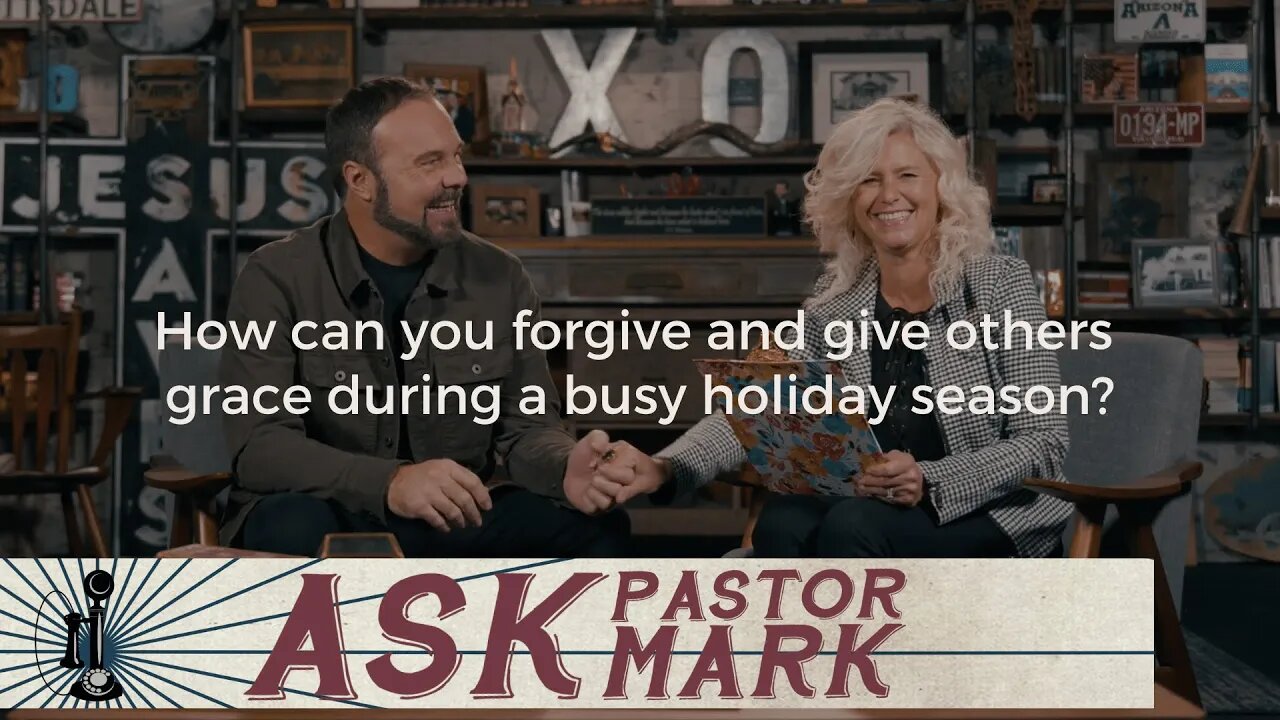 How can you forgive and give others grace during a busy holiday season?