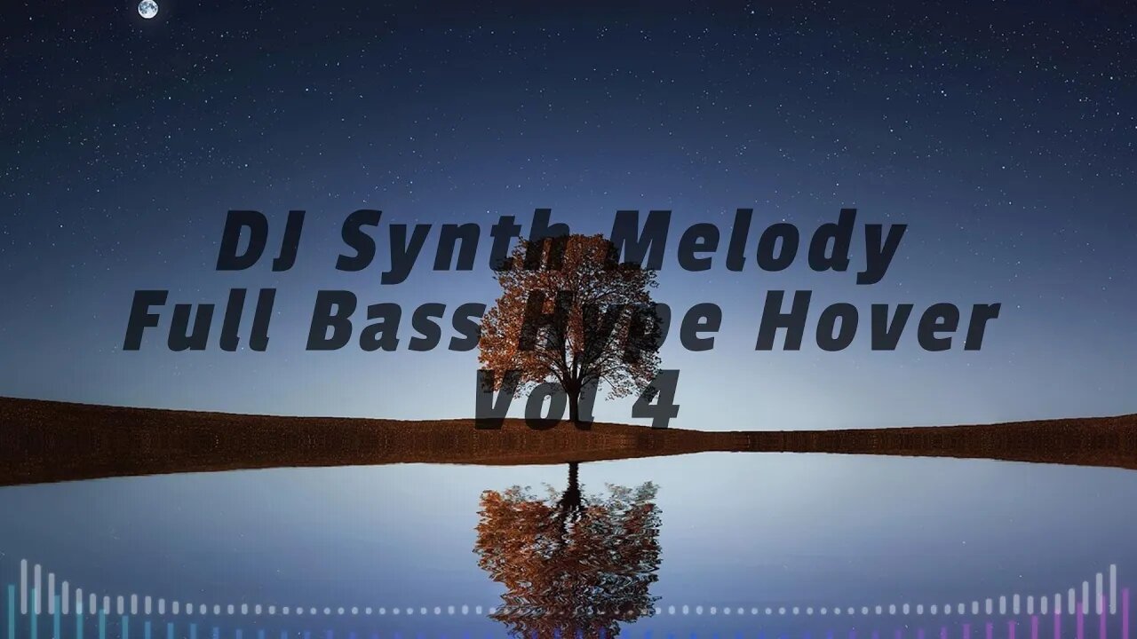 DJ Synth Melody Full Bass Hype Hover Vol 4