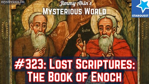 Lost Scripture: The Book of Enoch - Jimmy Akin's Mysterious World