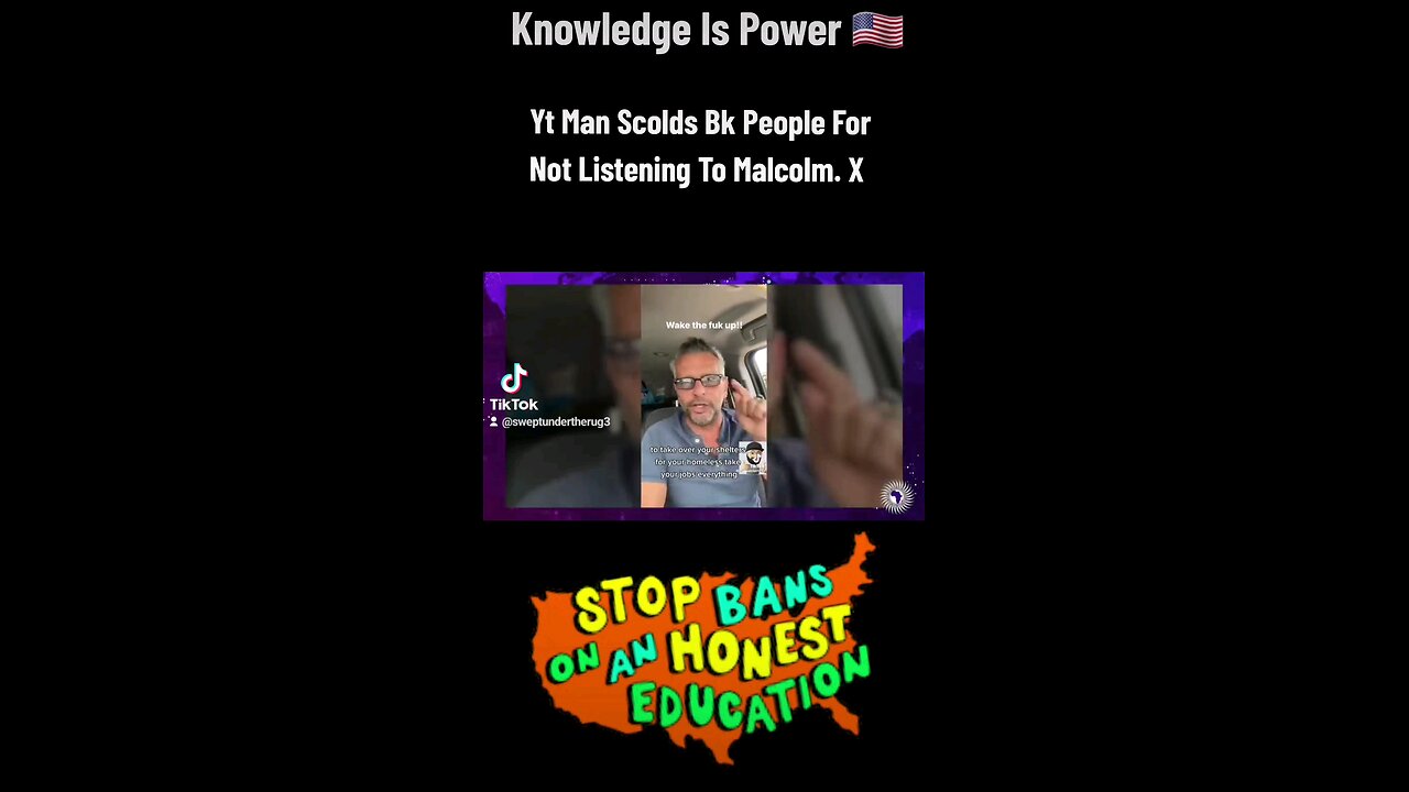 White Man Scolds Black People For Not Listening To Malcolm X Regarding Lying Liberals