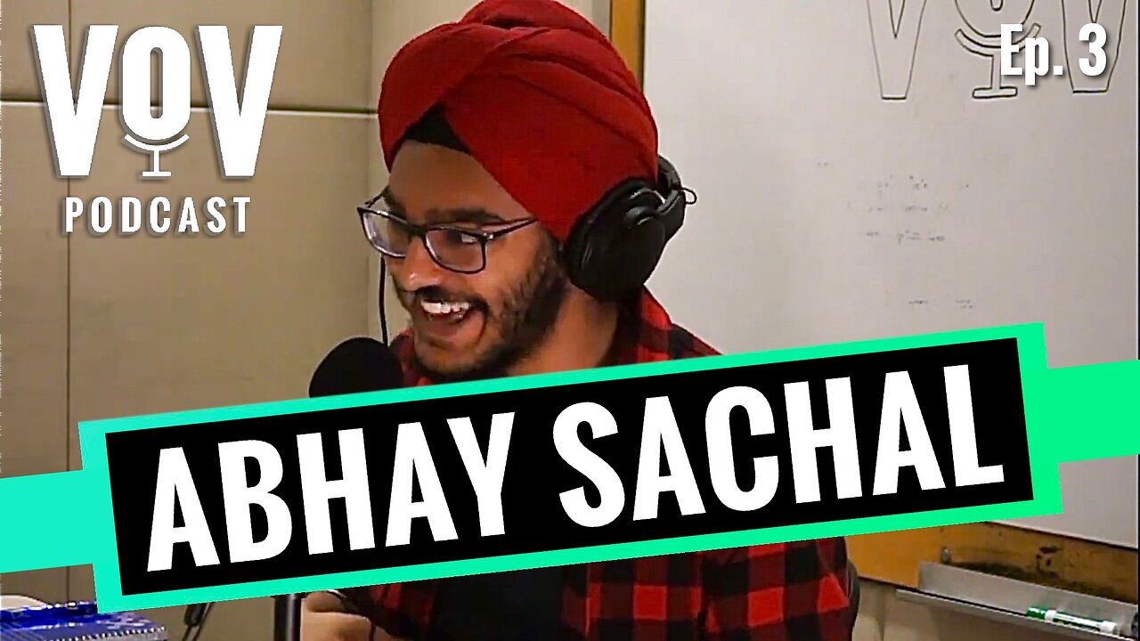 The TRUTH About Climate Change w/ Abhay Sachal! | VoV Ep. 3