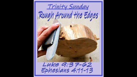 Trinity Sunday: Rough Around the Edges