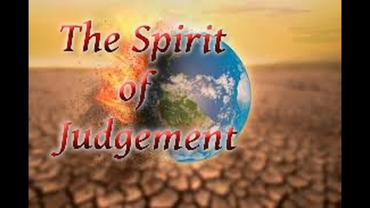 The Spirit of Judgement P 9 The Second Coming of Christ Jesus