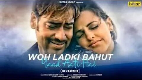 Wo Ladki Bahot Yaad Aati He Slow Reverb lofi songs 