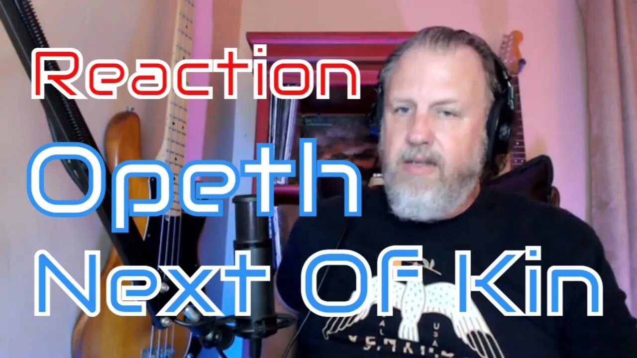 Opeth - Next of Kin - First Listen/Reaction