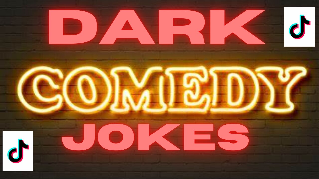 Dark Humor- Hilarious Dark Jokes on Tik Tok