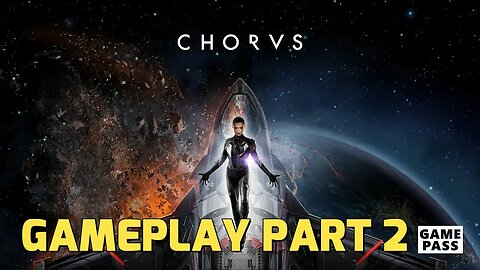 CHORUS | GAMEPLAY PART 2 [INDIE SCI-FI FLIGHT]