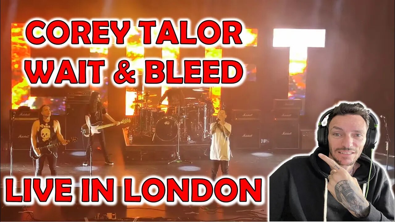 Corey Taylor - Wait and Bleed - London Palladium - 17th October 2022 (REACTION)