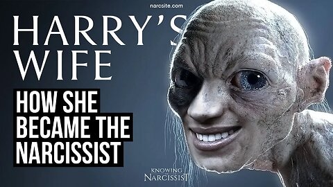 How She Became The Narcissist (Meghan Markle)