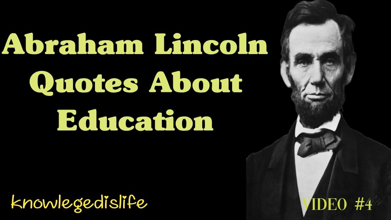 Abrham Lincoln Quotes About Education