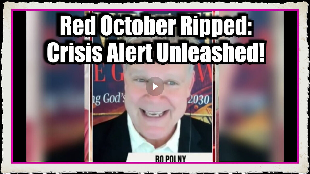 Bo Polny BIG Intel - Red October Ripped Crisis Alert Unleashed!