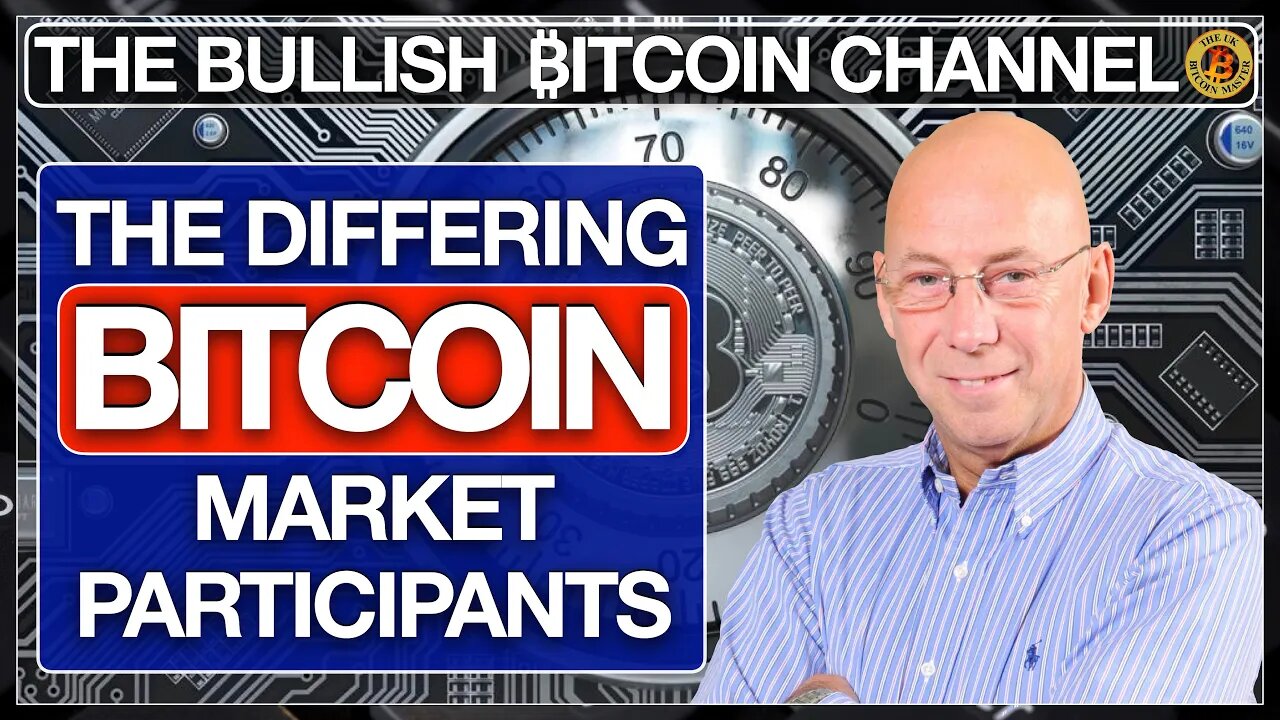 BITCOIN HAS MANY DIFFERING MARKET PARTICIPANTS… ON ‘THE BULLISH ₿ITCOIN CHANNEL’ (EP 480)