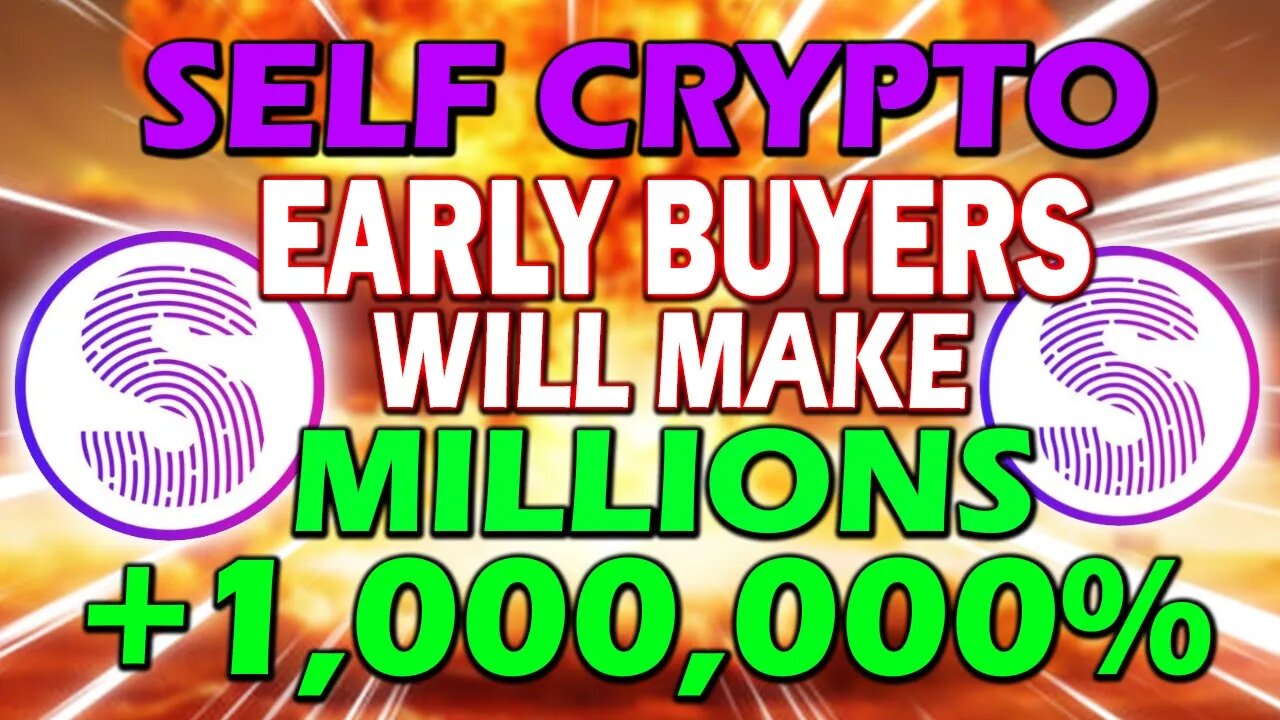 SELF CRYPTO HOLDERS!! THIS IS A ONCE IN A LIFETIME CHANCE TO BECOME WEALTHY!! *URGENT!!*