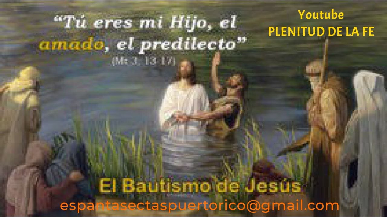 TESTIMONIO DE CONVERSION ~ BAUTISMO DE JESUS