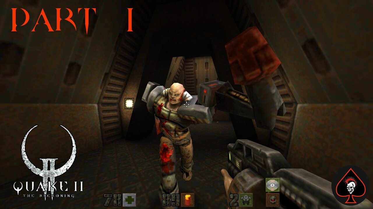 Quake 2 Remastered (The Reckoning) Play Through - Part 1