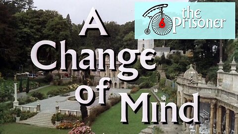 The Prisoner - A Change Of Mind - Episode 12