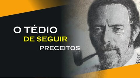 SOBRE O TÉDIO DE SEGUIR PRECEITOS, ALAN WATTS DUBLADO, ECKHART TOLLE DUBLADO