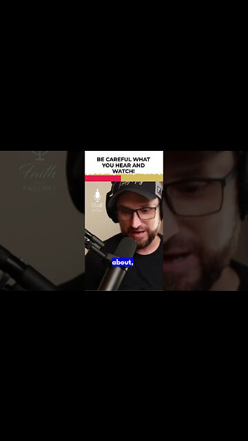 Just make sure that what you listen to and watch are biblically accurate