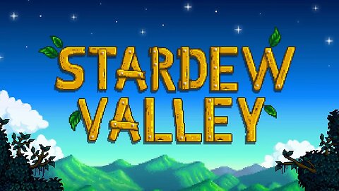 Stardew Valley - Part 6