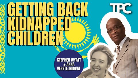 Kidnapped Kids | Stephen Wyatt & Anna Veretelnikova (TPC #1,353)