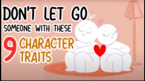 Never Let Go Of Someone With These 9 Character Traits