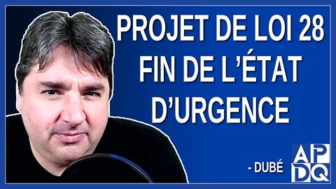 Projet de loi 28 : Fin de l'état d'urgence