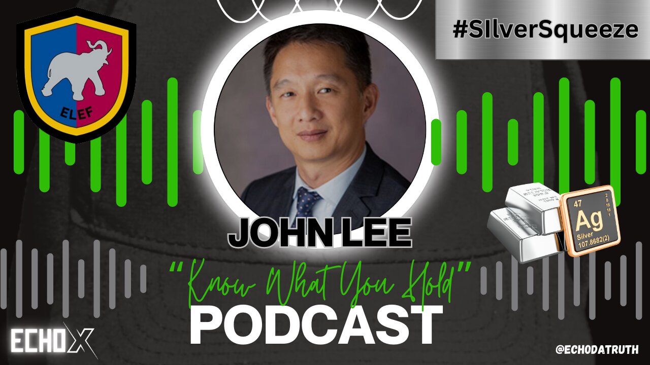 "Know What You Hold!!!" Ep.4 - John Lee - Silver Elephant Mining #SilverSqueeze