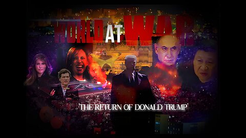 World At WAR 'The Return of Donald Trump'