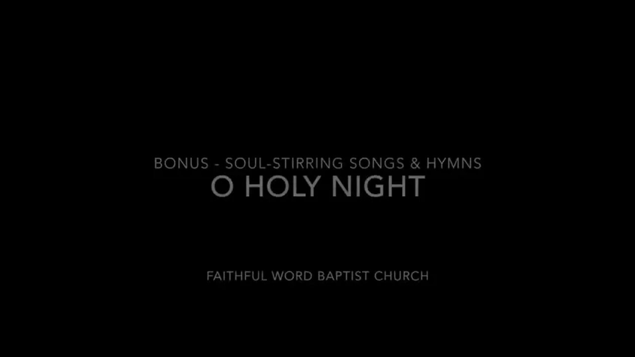 O Holy Night | FWBC | Traditional Christmas Hymn