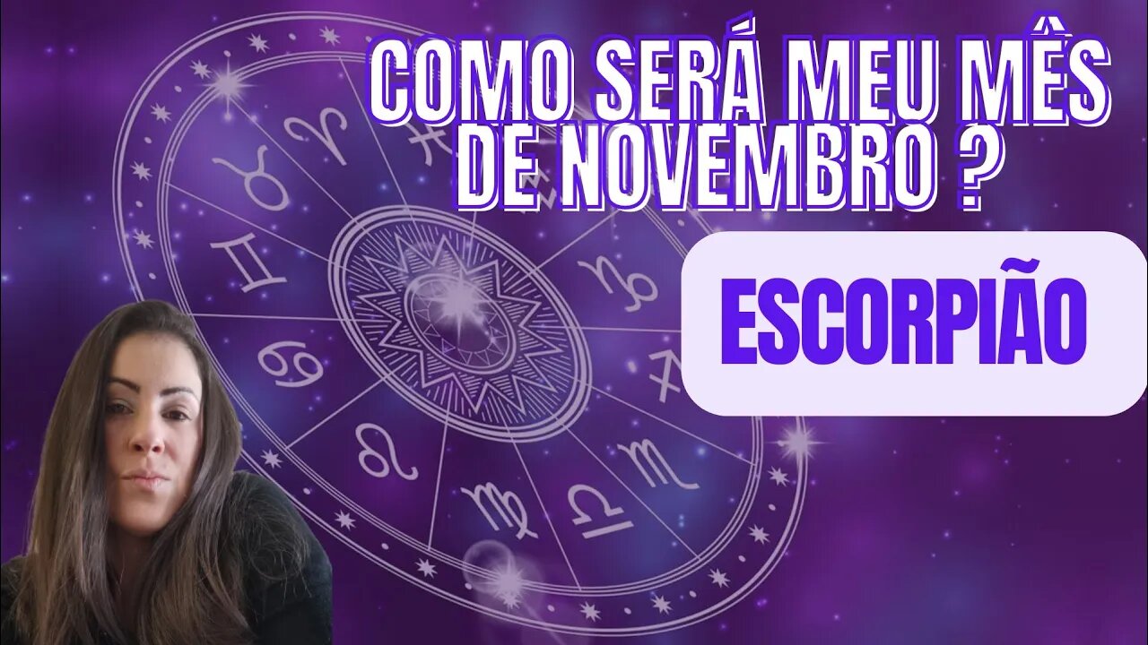 Como será o meu mês de novembro? Escorpião