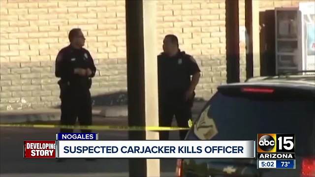 Alleged carjacker kills officer in Nogales