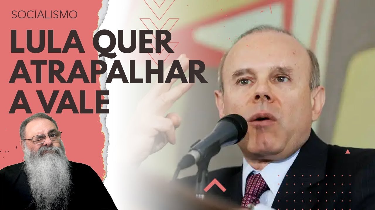 LULA quer COLOCAR MANTEGA na PRESIDÊNCIA da VALE, mas COMO uma EMPRESA PRIVATIZADA corre esse RISCO?
