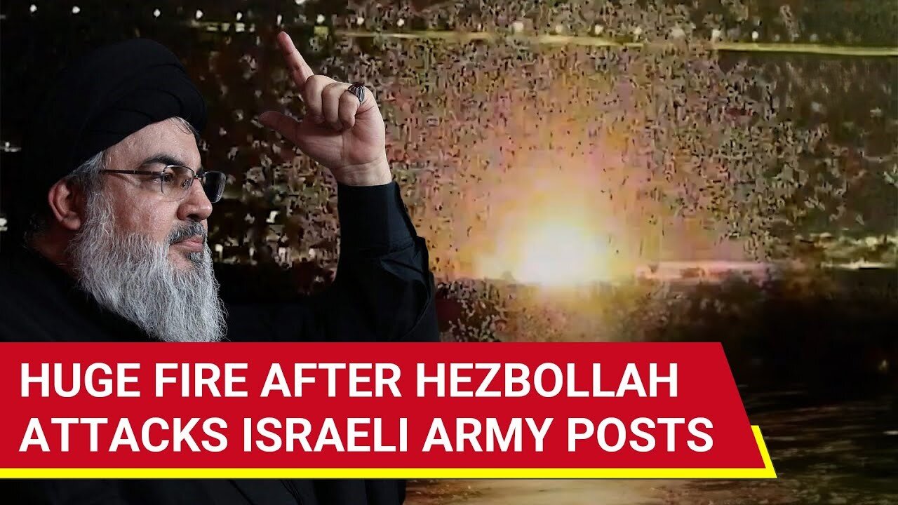 Blast, Fire, Smoke Surround Israeli Military Positions After Hezbollah's Hellfire | Watch