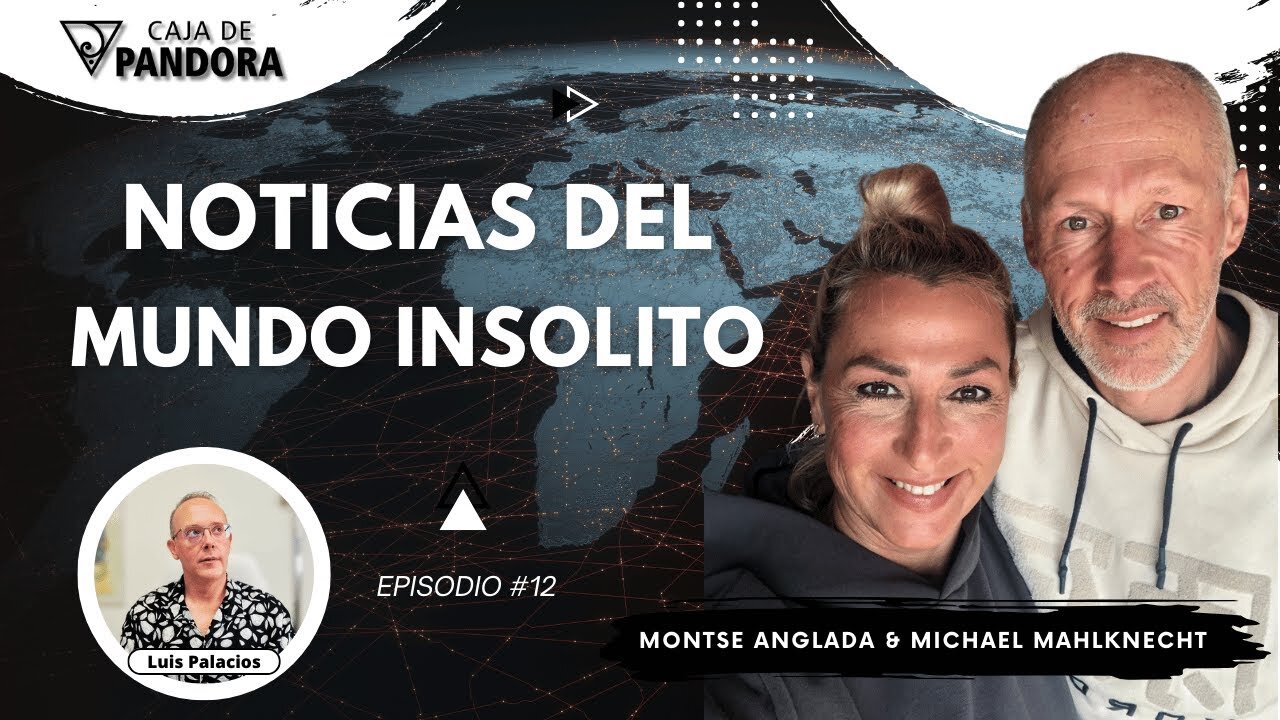 NOTICIAS DEL MUNDO INSOLITO con Michael Mahlknecht y Montse Anglada