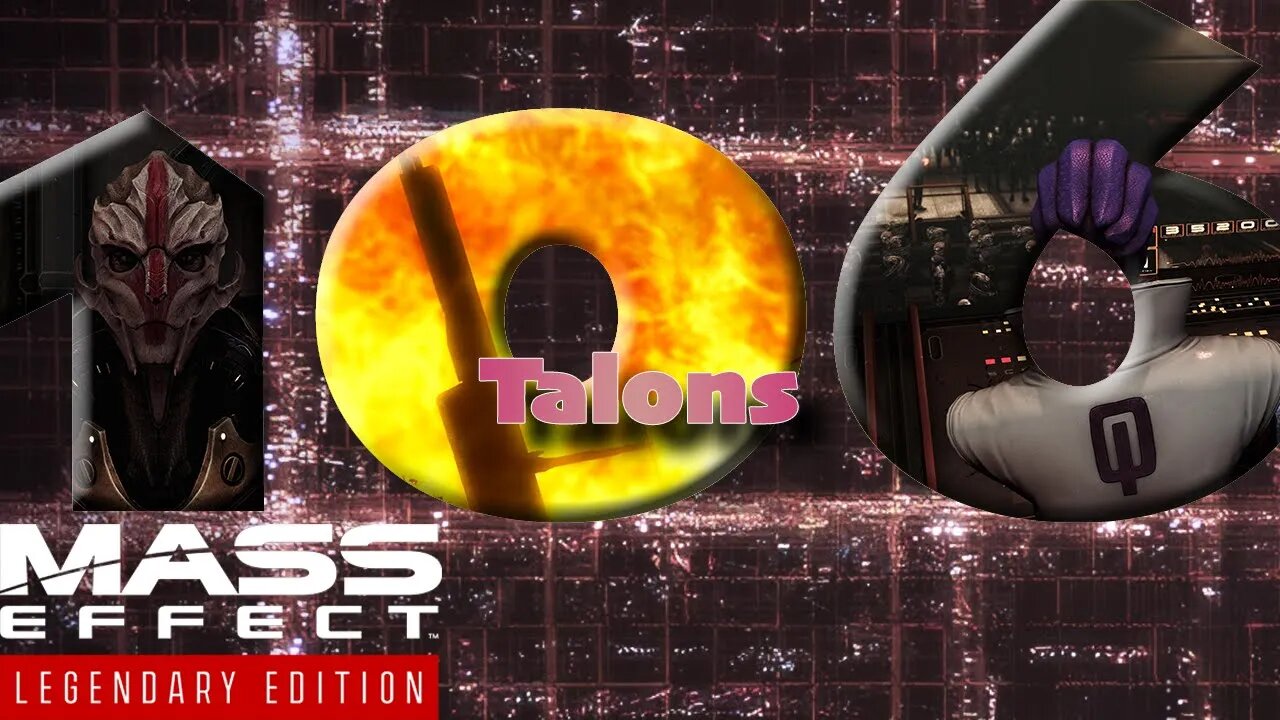 The Talons [Mass Effect 3 (106) Lets Play]