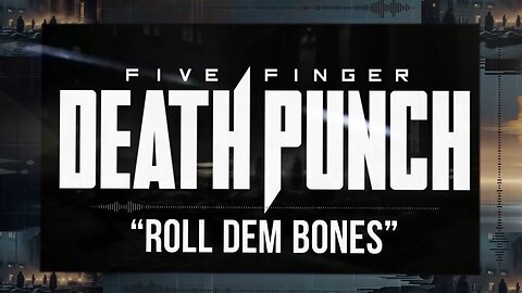 Five Finger Death Punch - Roll Dem Bones (Official Lyric Video)