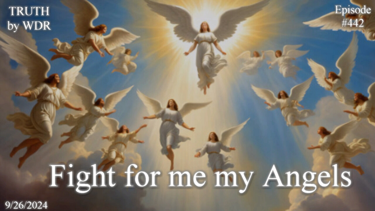 Fight for me my Angels - TRUTH by WDR - Ep. 442