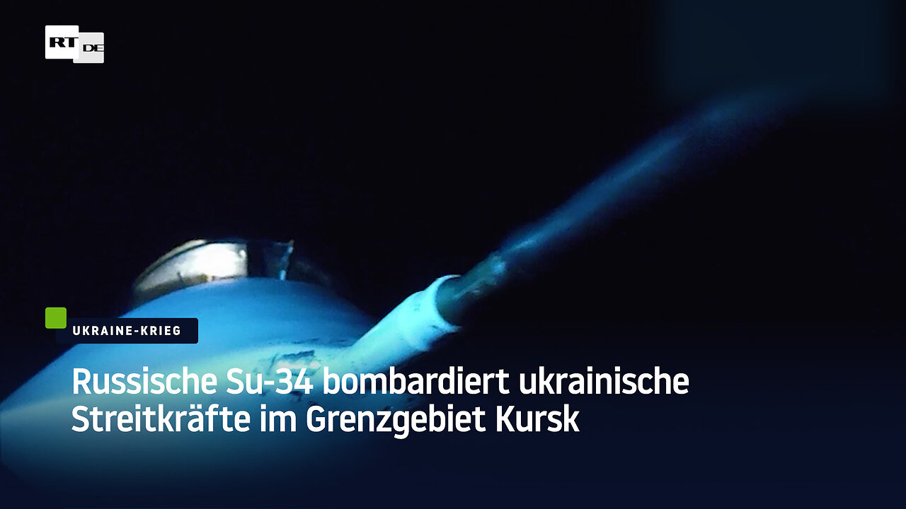 Russische Su-34 bombardiert ukrainische Streitkräfte im Grenzgebiet Kursk